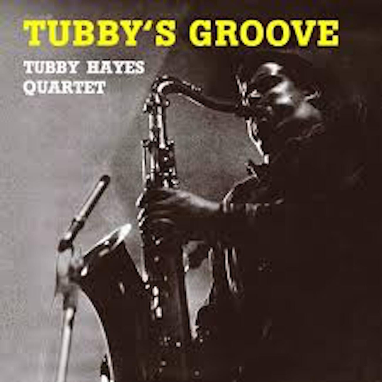 Tubby Hayes Quartet - Tin Tin Deo (Remastered)