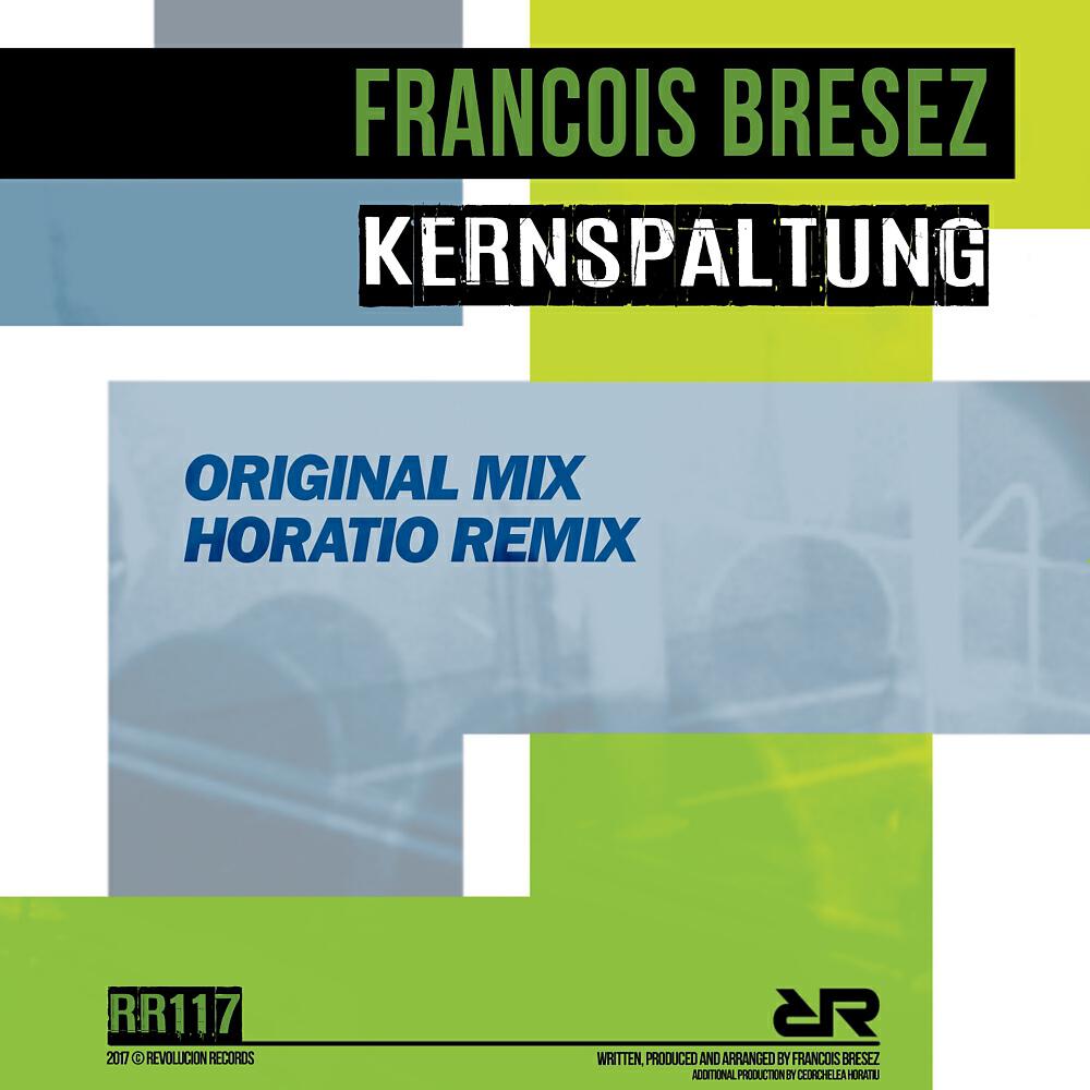 Francois Bresez - Kernspaltung (Horatio Remix)