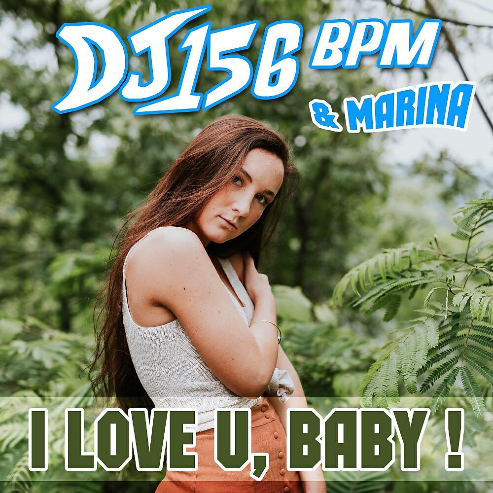 DJ 156 BPM - I Love U, Baby! (Original Mix)