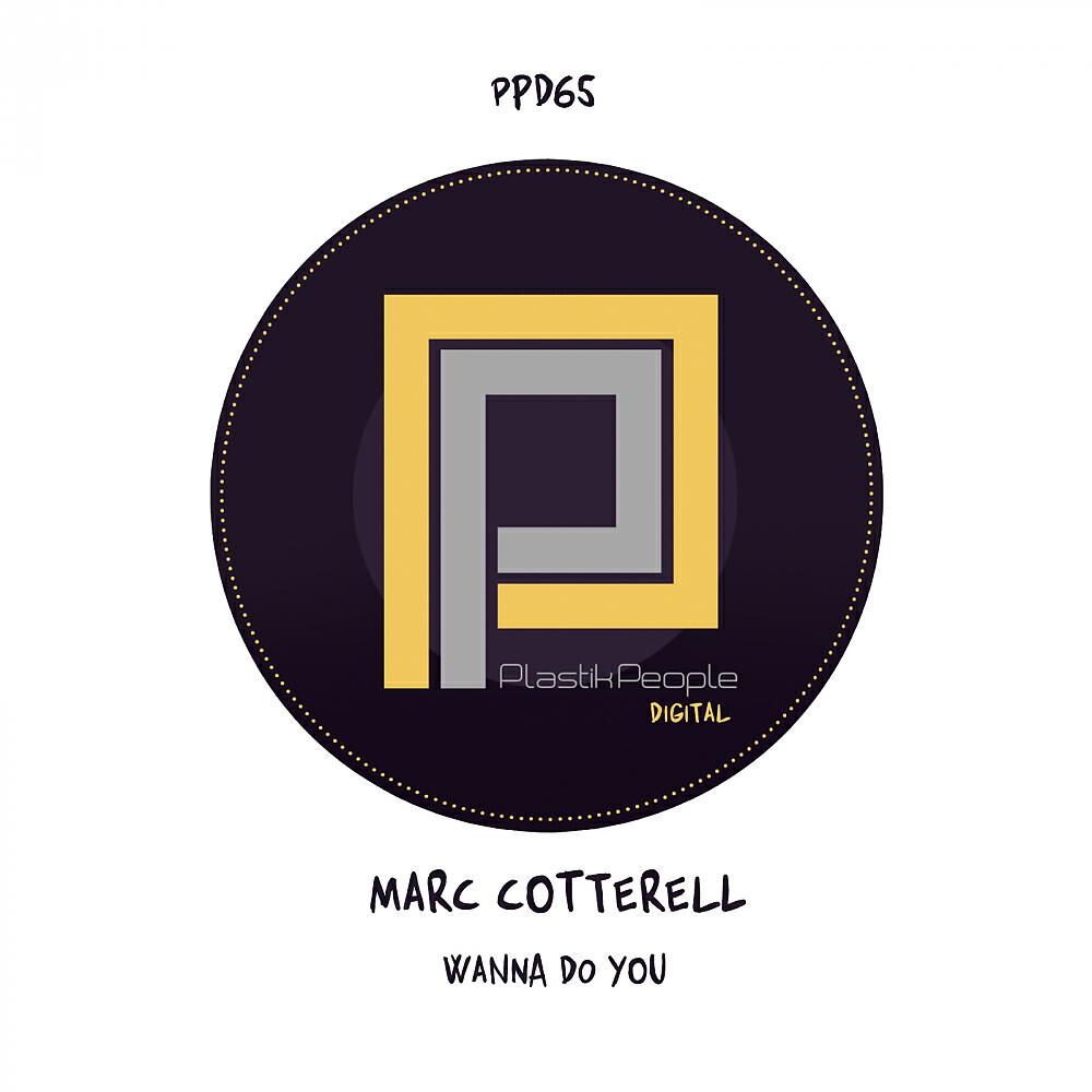 Marc Cotterell - Wanna Do You (Soul Perpetuitys Pork In Cider Mix)