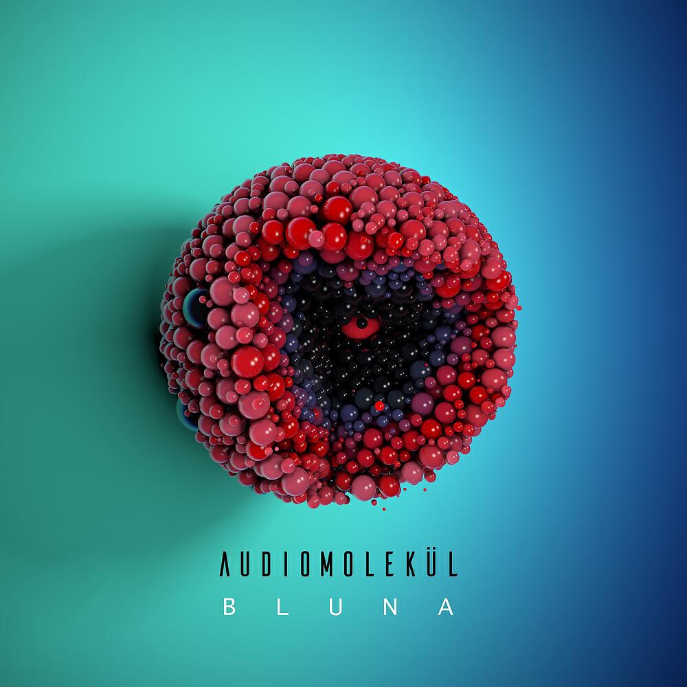 Audiomolekül - Bluna (Ariose (UK) Remix)