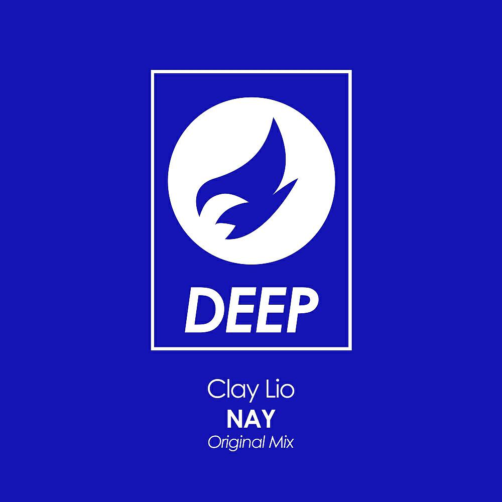Clay Lio - Nay (Original Mix)