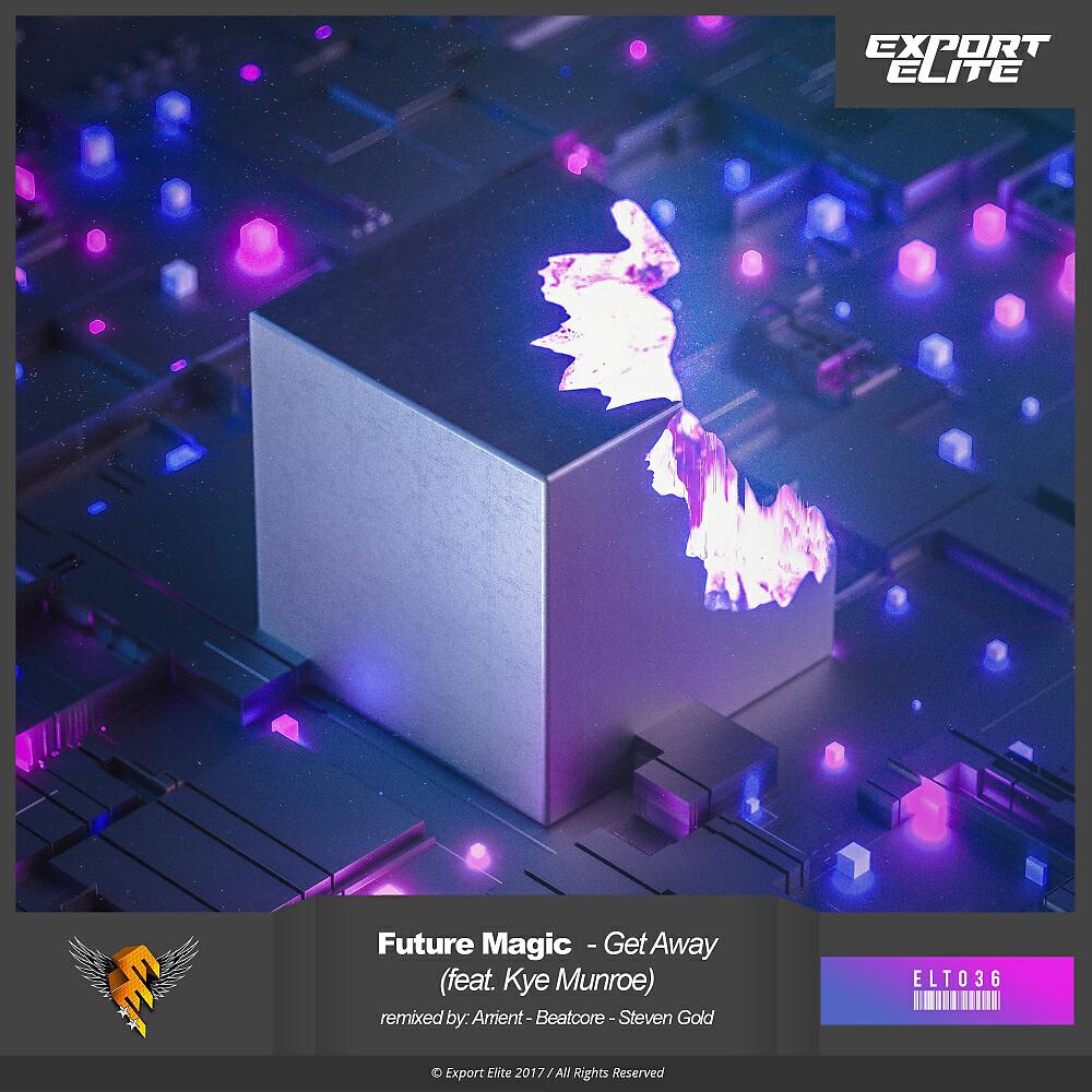 Future Magic - Get Away (Original Mix)