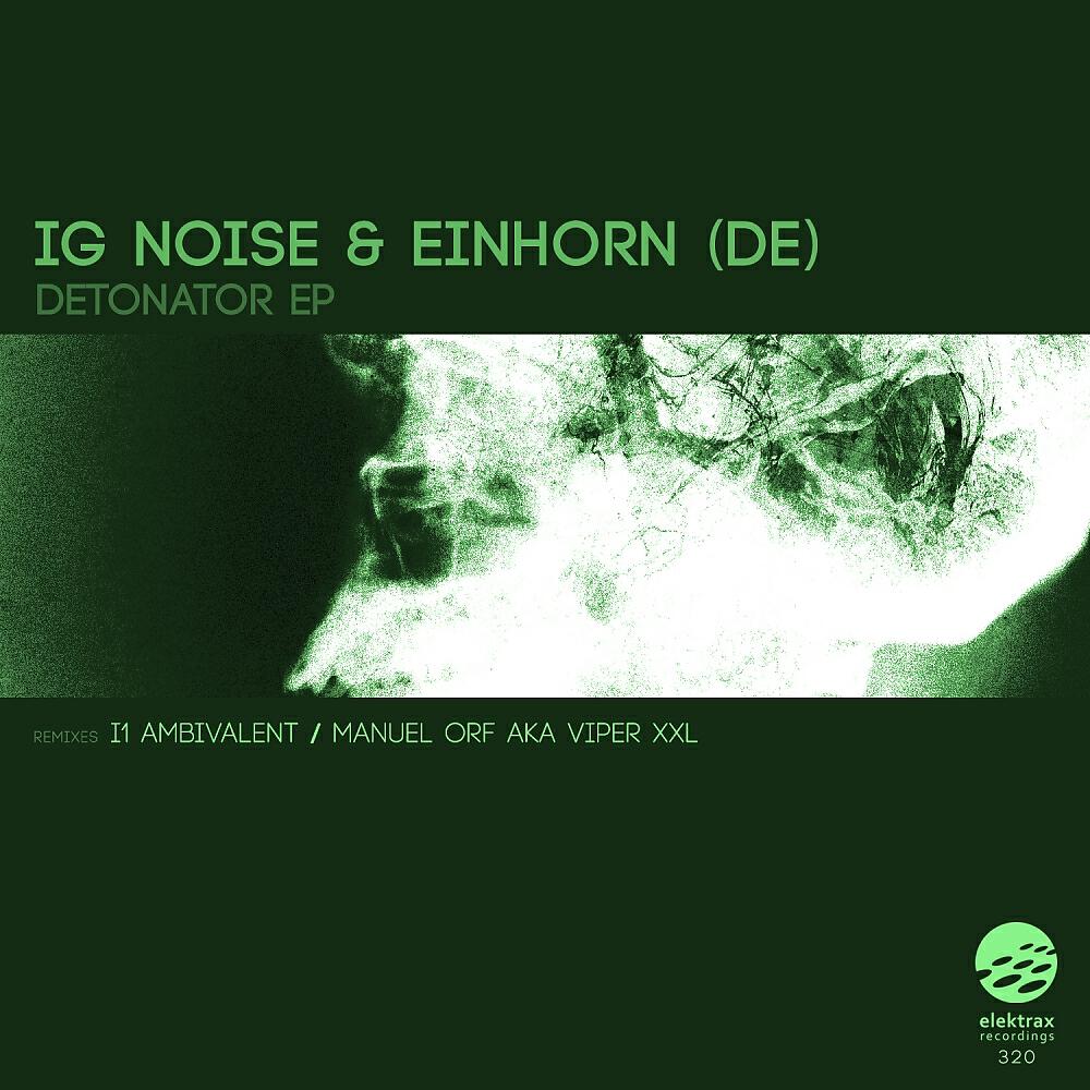 IG Noise - Detonator (I1 Ambivalent Remix)