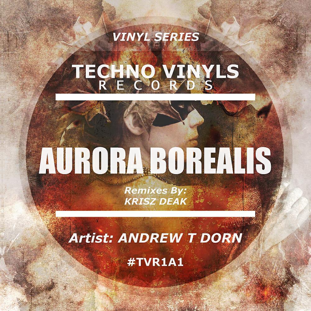 Andrew T Dorn - Auorora Borealis (Krisz Deak Remake)