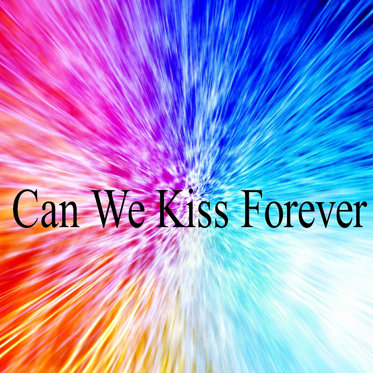 Hermosa Musica De Tendencia - Can We Kiss Forever