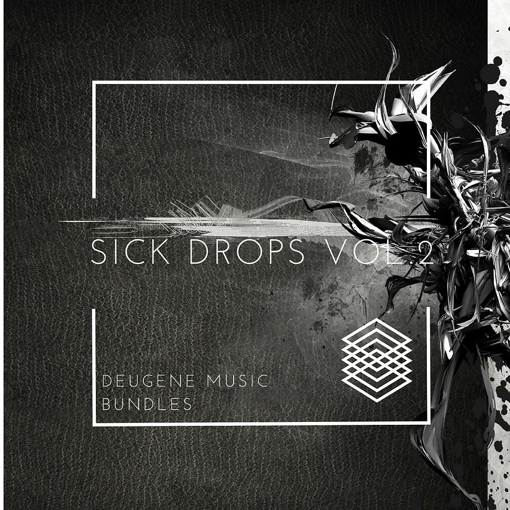 Постер альбома Sick Drops, Vol. 2