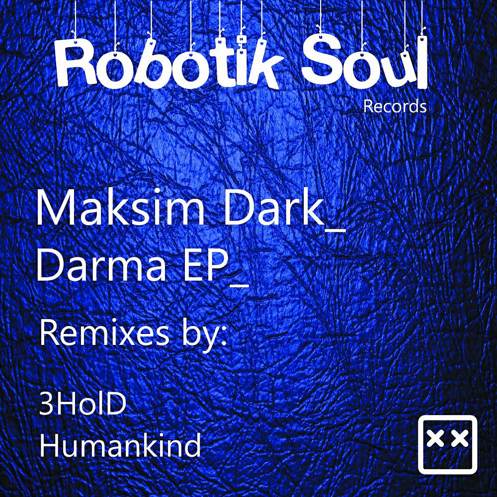 Maksim Dark - Darma (Humankind Remix)