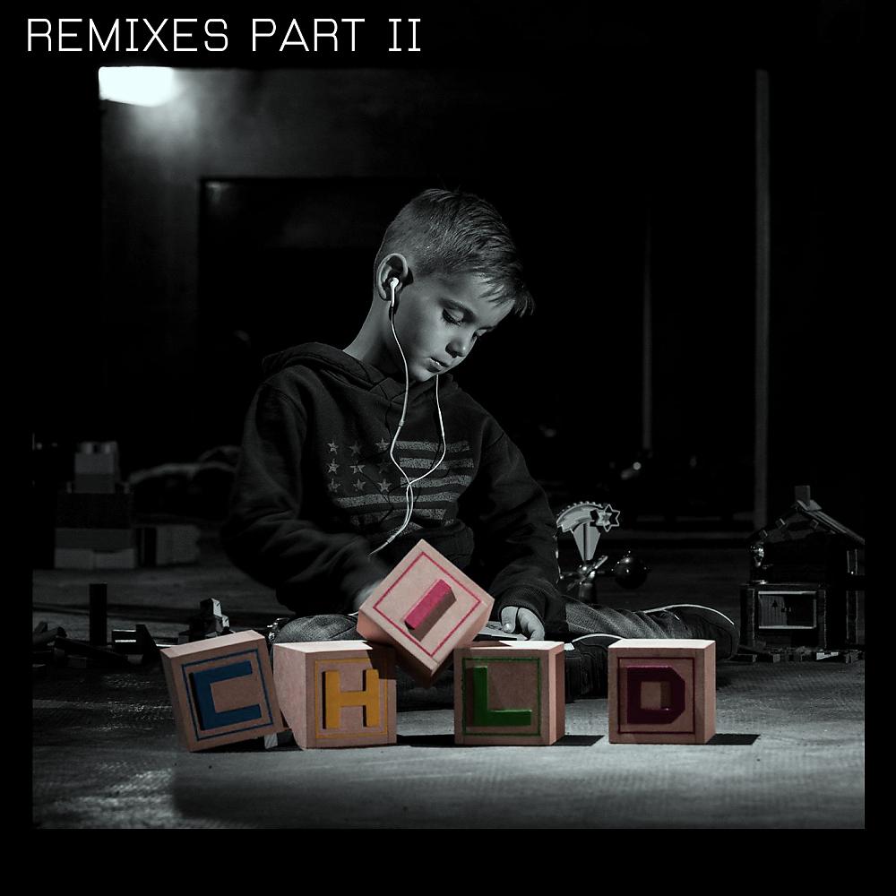 Постер альбома Child Remixes, Pt. 2
