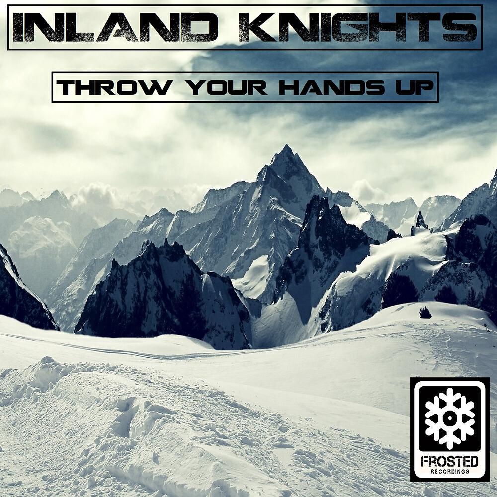 Inland Knights - Throw Your Hands Up (Original Mix)