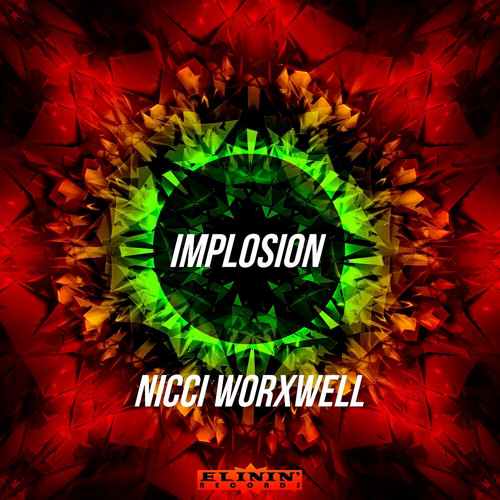 Nicci Worxwell - Implosion (Original Mix)
