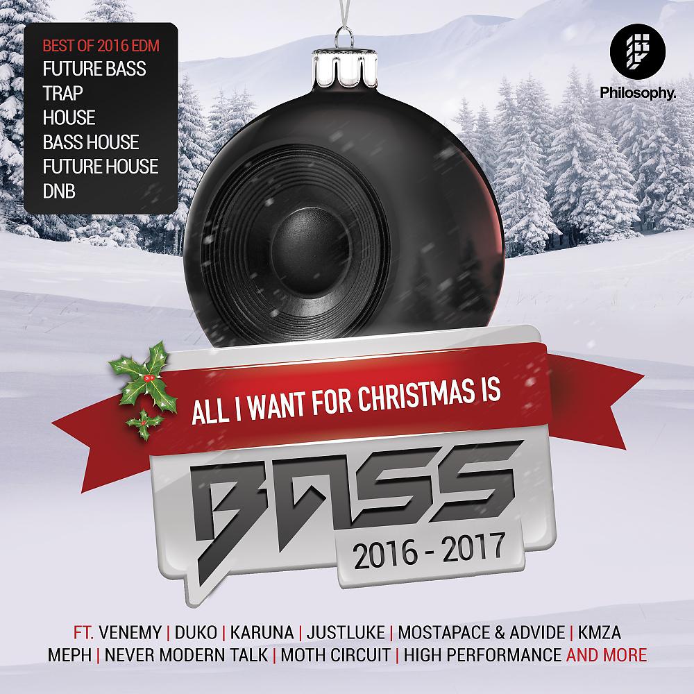 Постер альбома All I Want For Christmas Is Bass 2016 - 2017