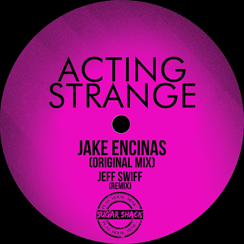 Jake Encinas - Acting Strange (Jeff Swiff Remix)