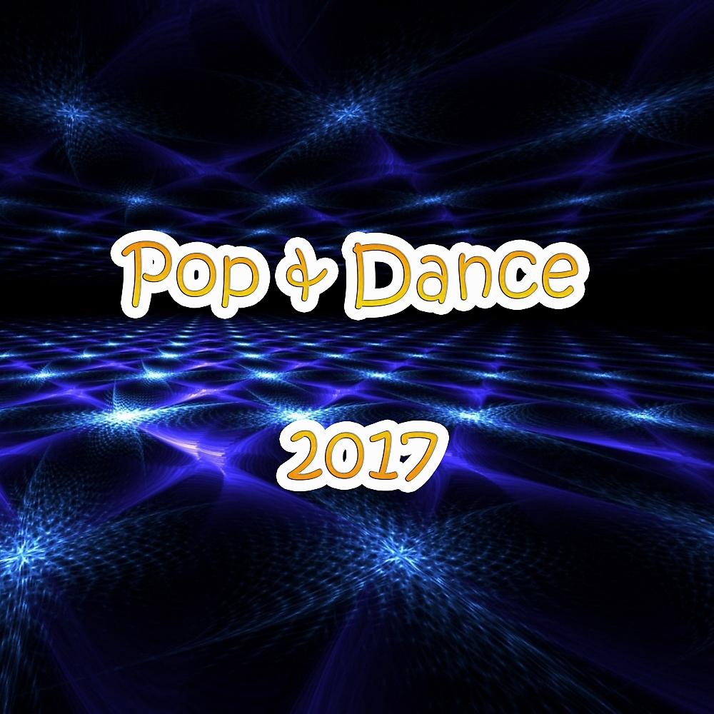Постер альбома Pop & Dance 2017