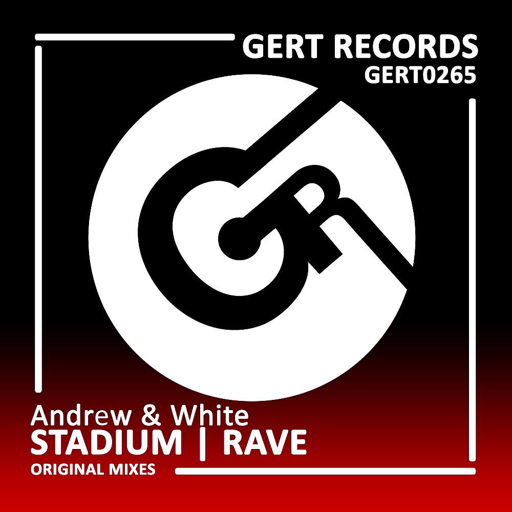 Andrew & White - Stadium (Original Mix)