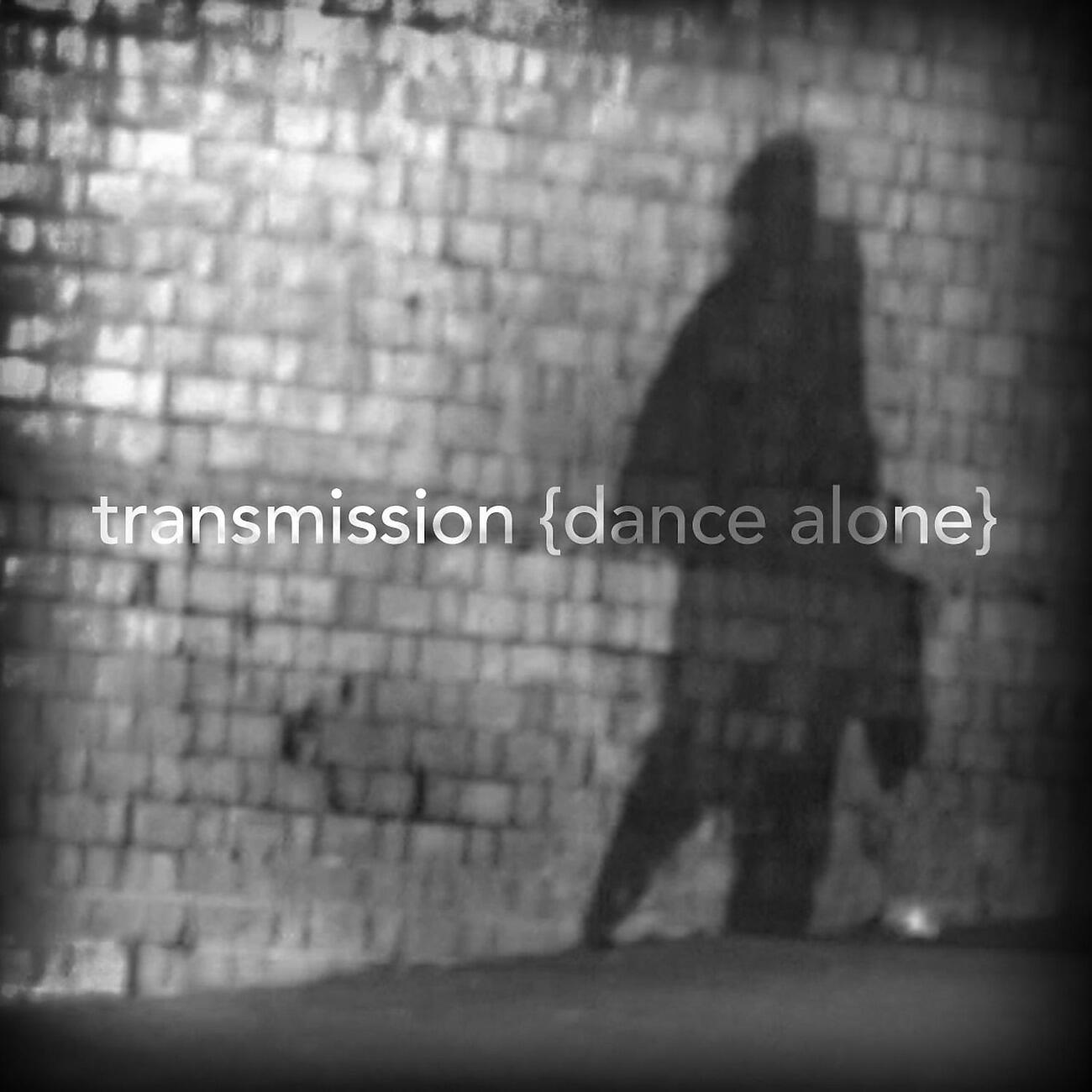 Transmission - Dance Alone (The Legend of a Visiting Orb, from Another Time & Space Mix)