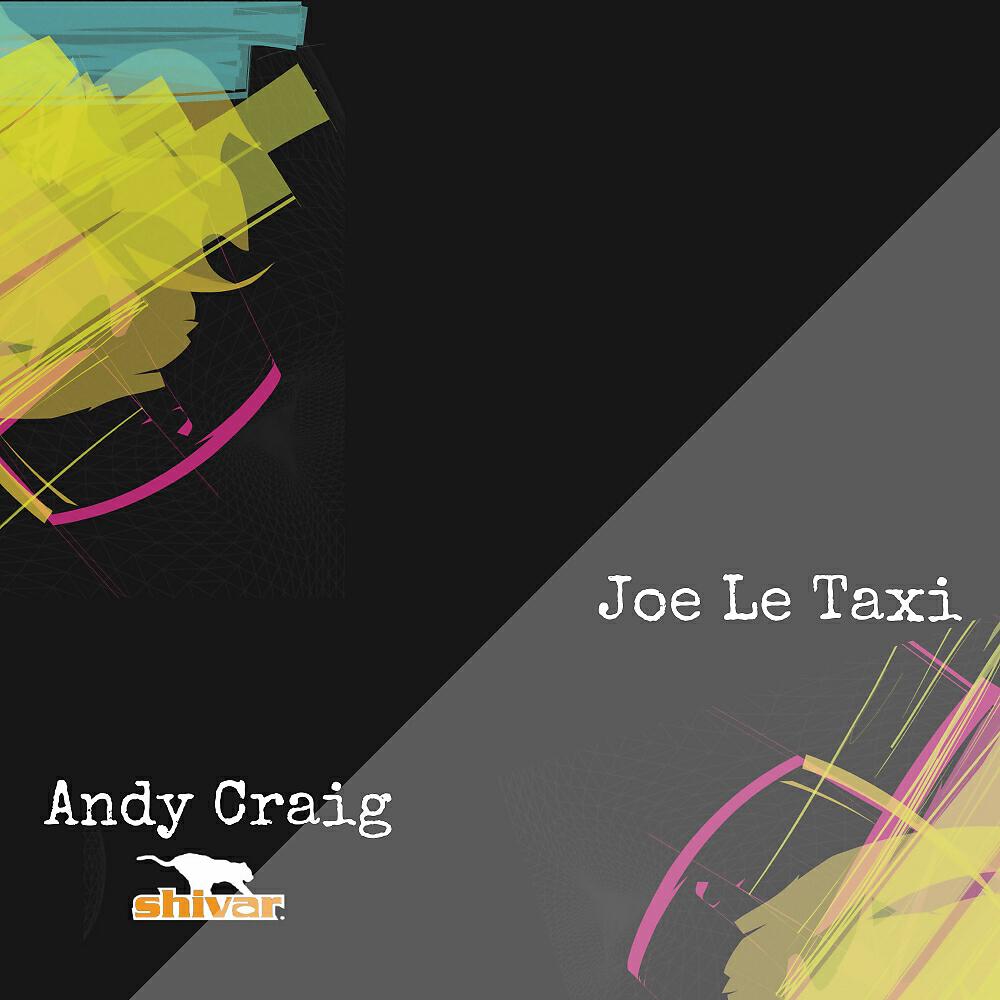 Andy Craig - Joe Le Taxi (Vocal Mix)
