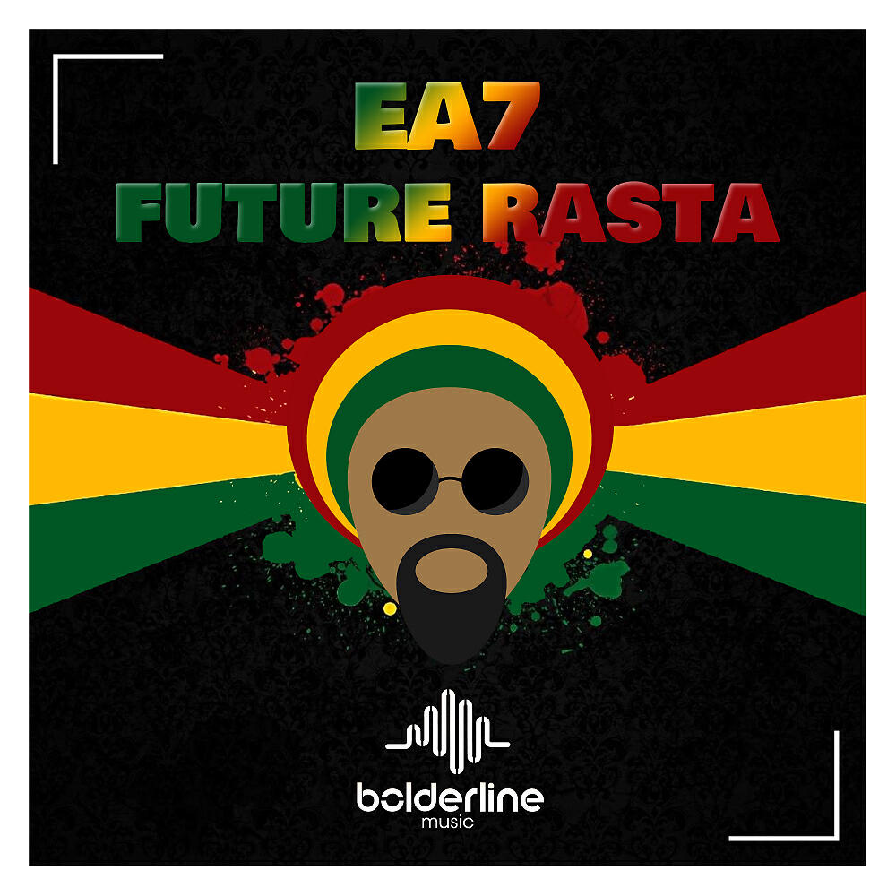 EA7 - Future Rasta (Good Vibes Remix)