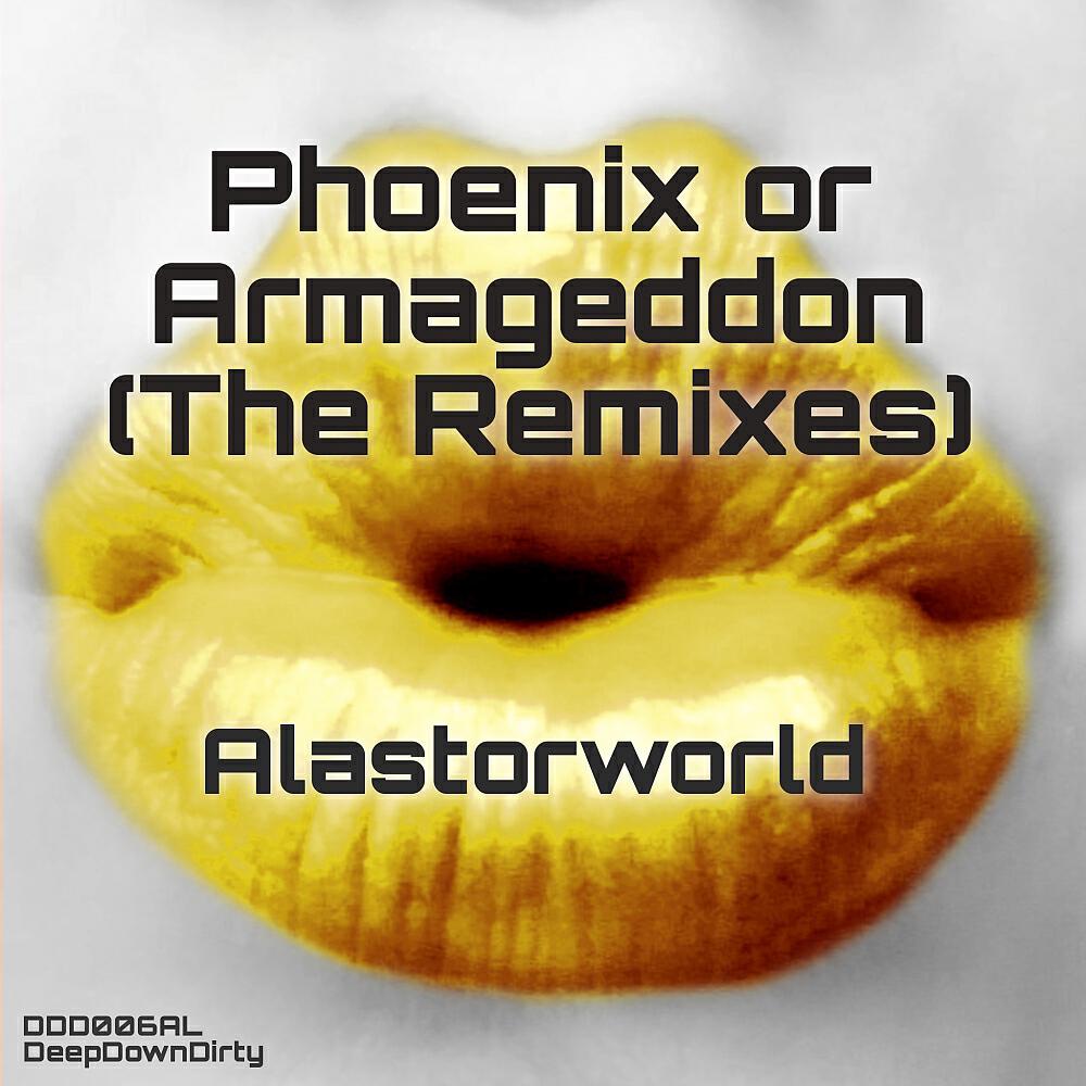 Alastorworld - Phoenix Or Armageddon (Sonic Construction Remix)