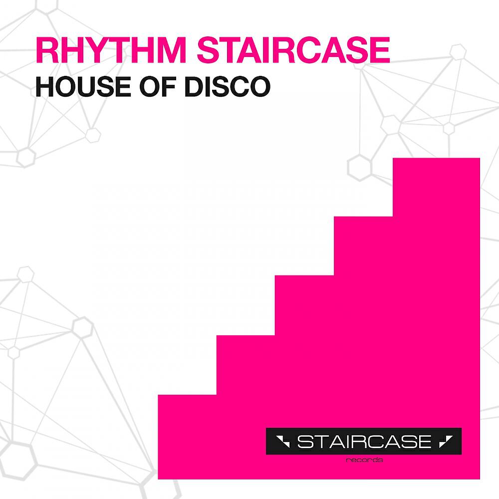 Rhythm Staircase - House of Disco (Original Mix)