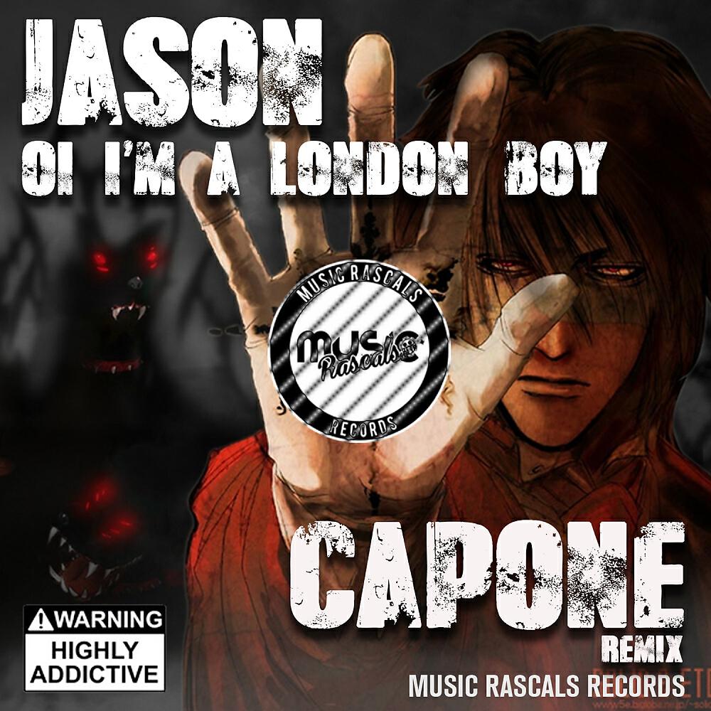 Jason - Oi I'm A London Boy (Capone Remix)