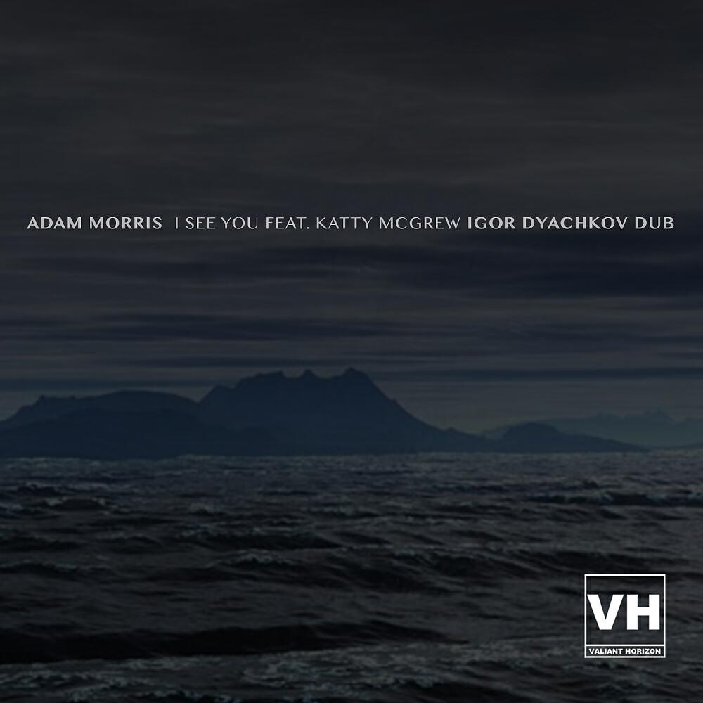Adam Morris - I See You (Igor Dyachkov Dub)