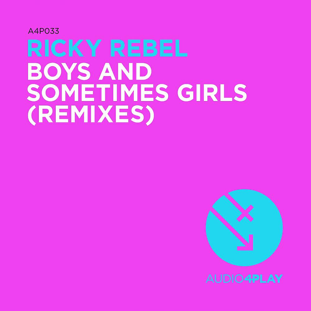 Ricky Rebel - Boys & Sometimes Girls (Resoe Ramirez Remix)