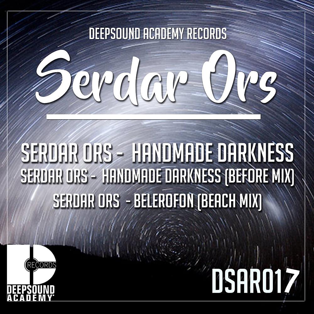 Serdar Ors - Handmade Darkness (Before Mix)