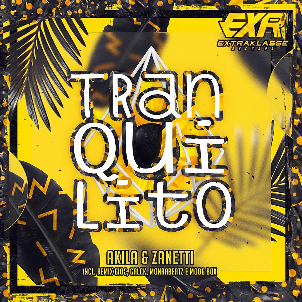 Akila - Tranquilito (Galck Remix)