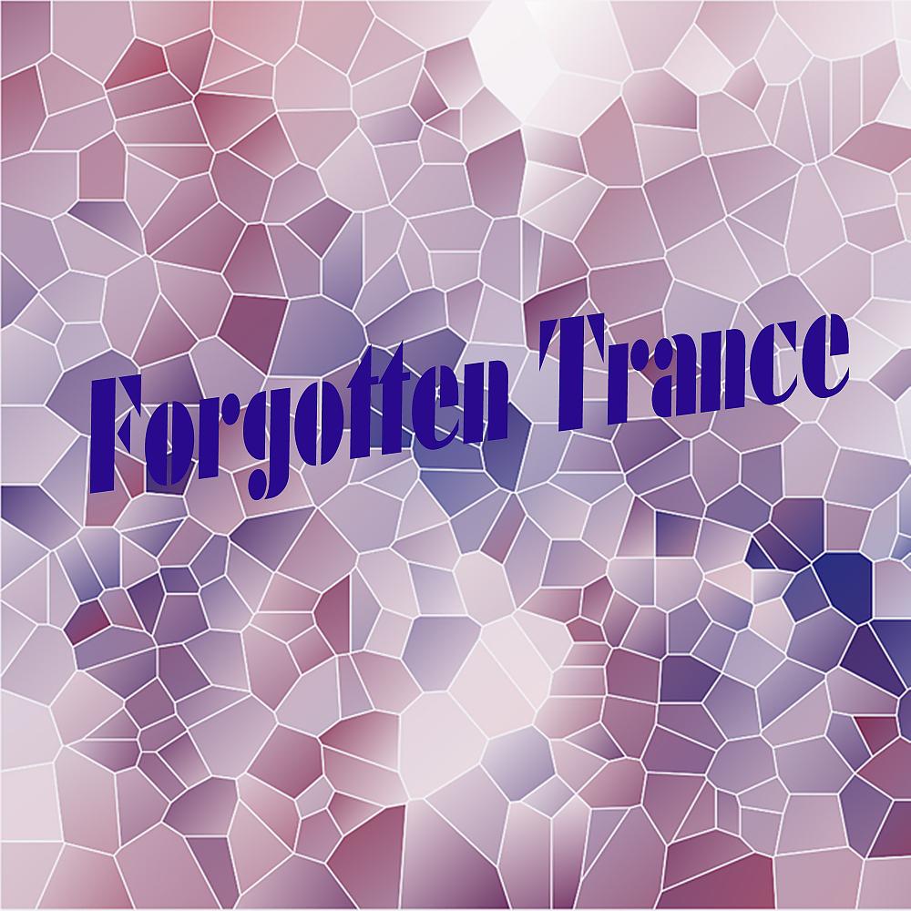 Постер альбома Forgotten Trance