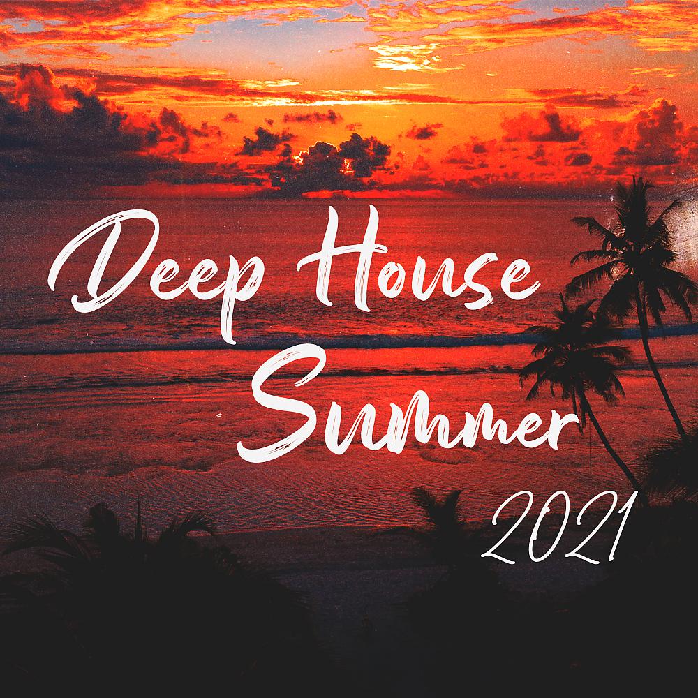 Постер альбома Deep House Summer 2021