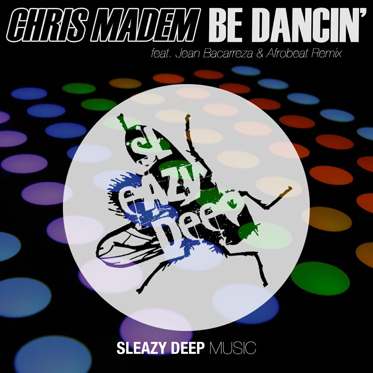 Chris Madem - Be Dancing (Jean Bacarreza & Afrobeat Remix)