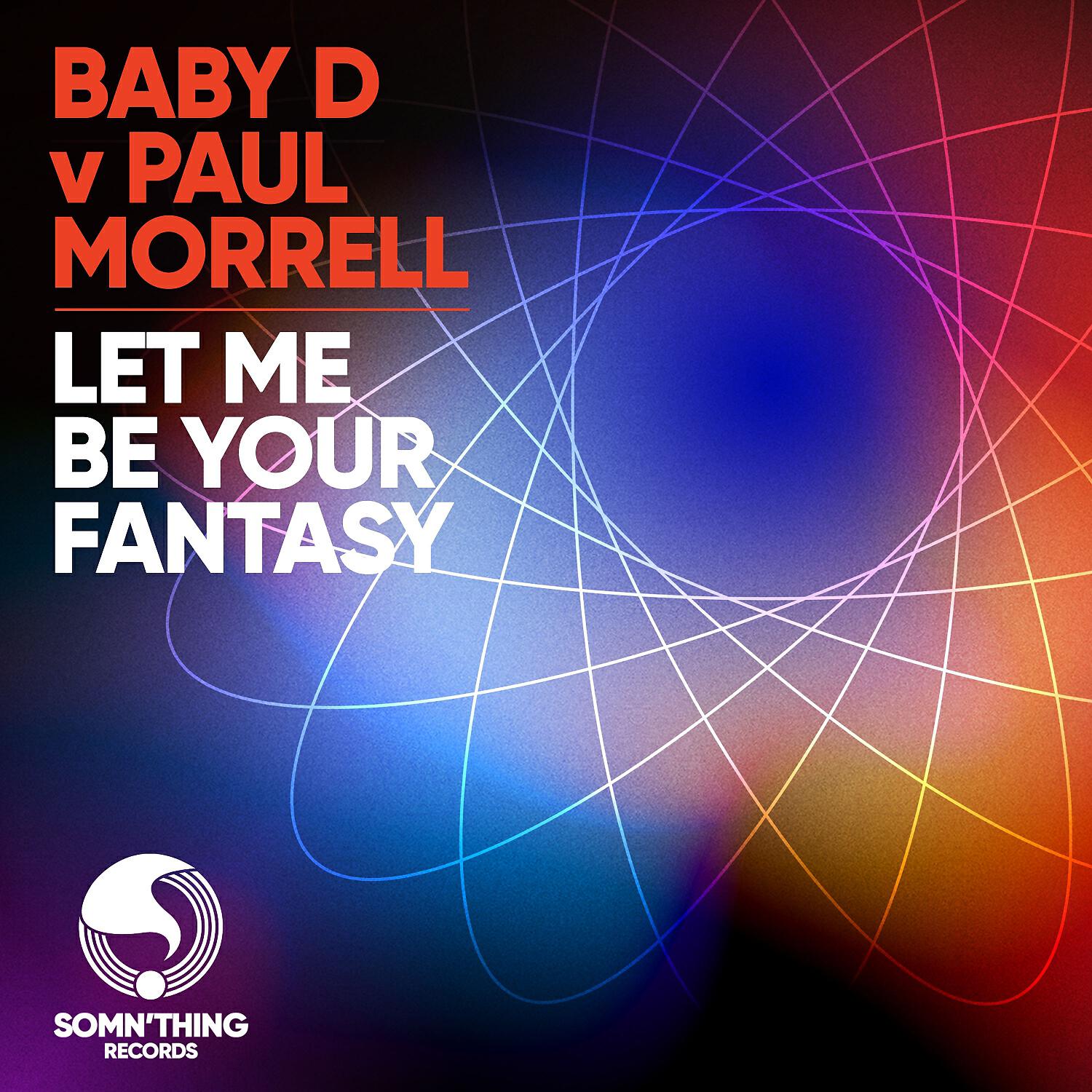 Baby D - Let Me Be Your Fantasy (Paul Morrell Remix)