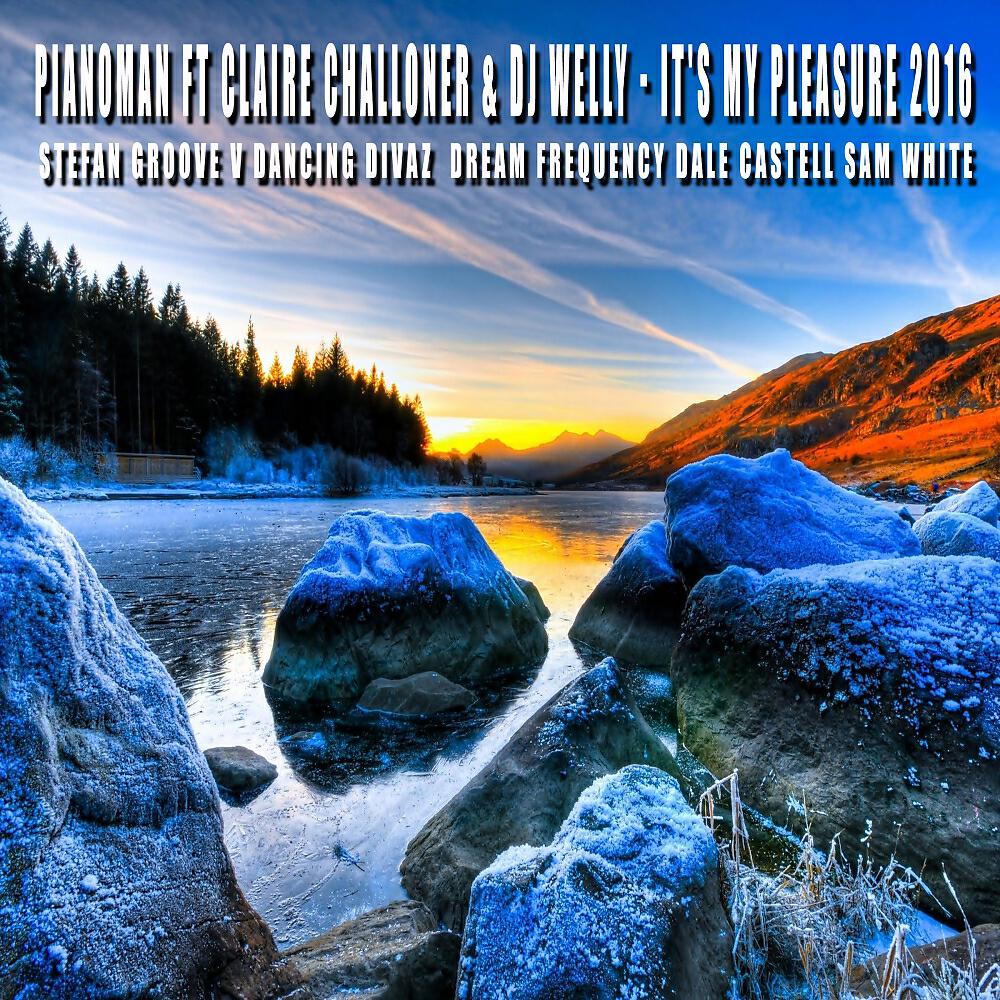 Pianoman - Its My Pleasure 2016 Mixies (Stefan Groove V Dancing Divaz)