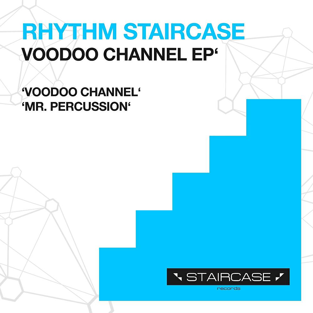 Rhythm Staircase - Voodoo Channel