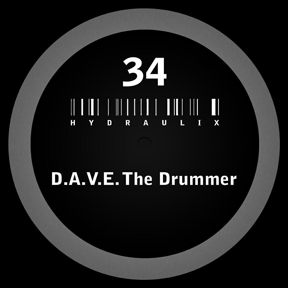 D.A.V.E. The Drummer - Hydraulix 34 A