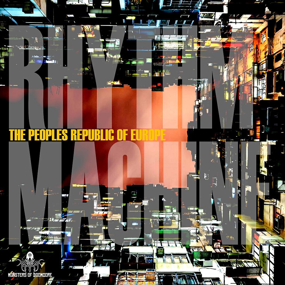 The Peoples Republic Of Europe - Rhythm Machine Part III