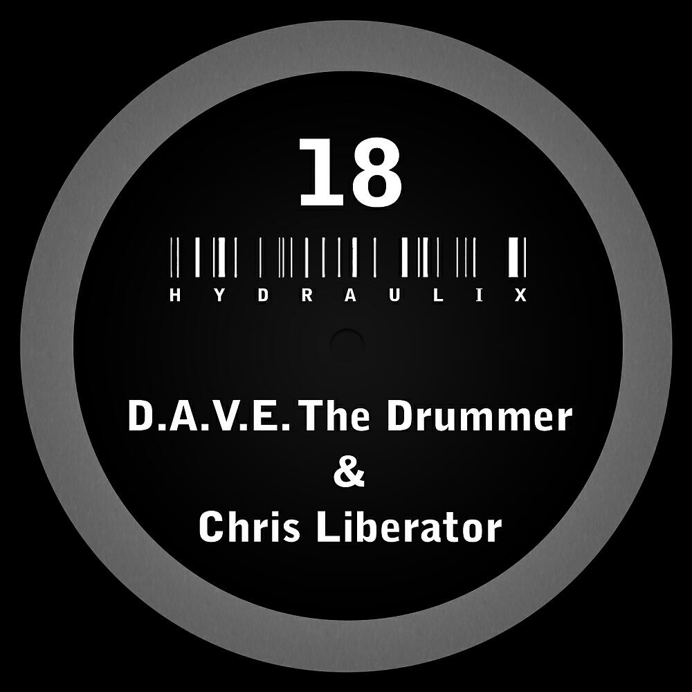 D.A.V.E. The Drummer - Hydraulix 18 B