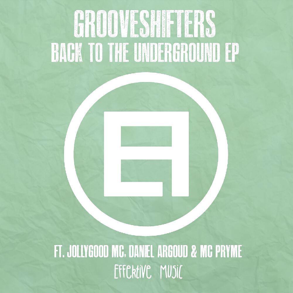 Grooveshifters - Back To The Underground
