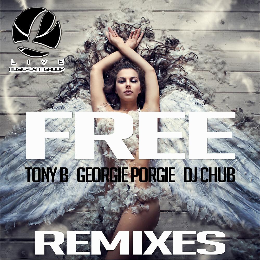 Tony B - Free Remixes (DJ Val & GP House Dub )