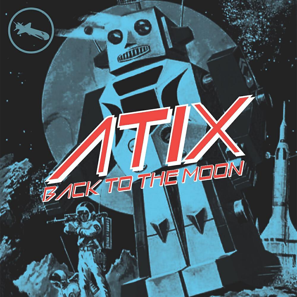 Atix - Big Bad