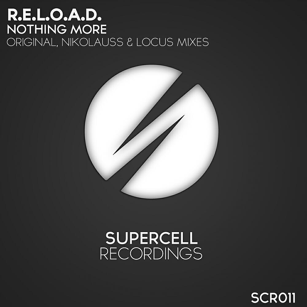 R.E.L.O.A.D. - Nothing More (Nikolauss #140 Remix)