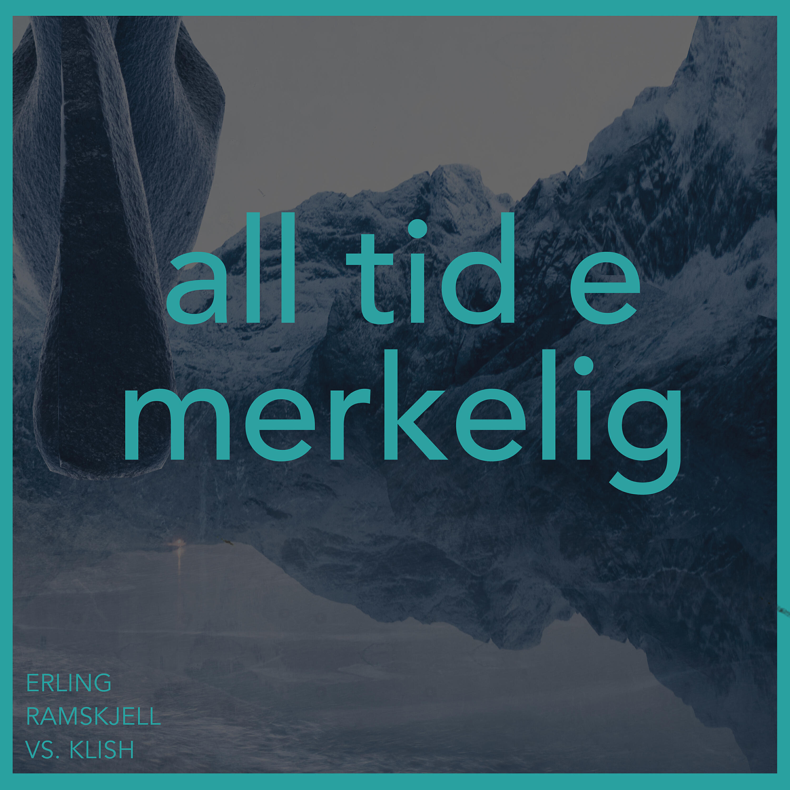 Erling Ramskjell - All tid e merkelig