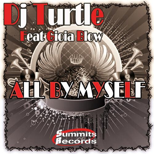 DJ Turtle - All By Myself (Tony Zampa Mix)