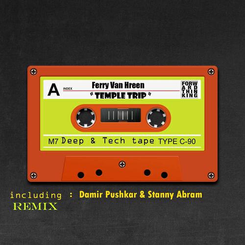 Ferry Van Hreen - Temple Trip (Damir Pushkar & Stanny Abram Remix)