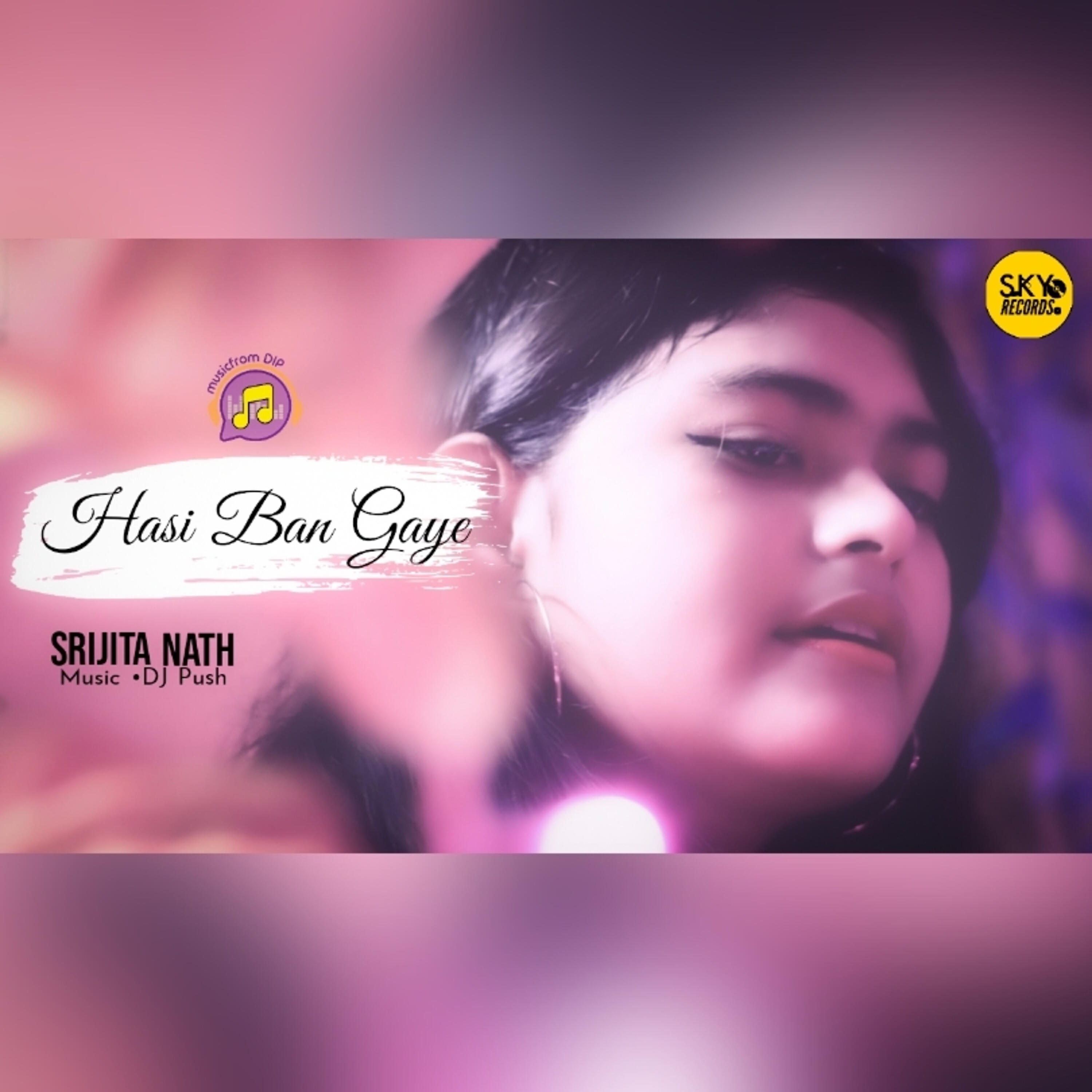 Srijita Nath - Hasi Ban Gaye (Female Vocals)