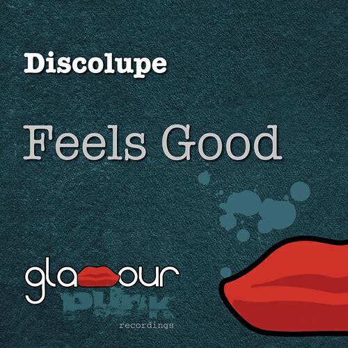 Discolupe - Feels Good (Moussa Clarke & Sums Remix)