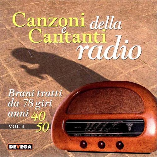 Постер альбома Canzoni e cantanti della radio, vol. 3 (Brani tratti da 78 giri anni 40 50: Cantanti italiani anni 40 e 50)