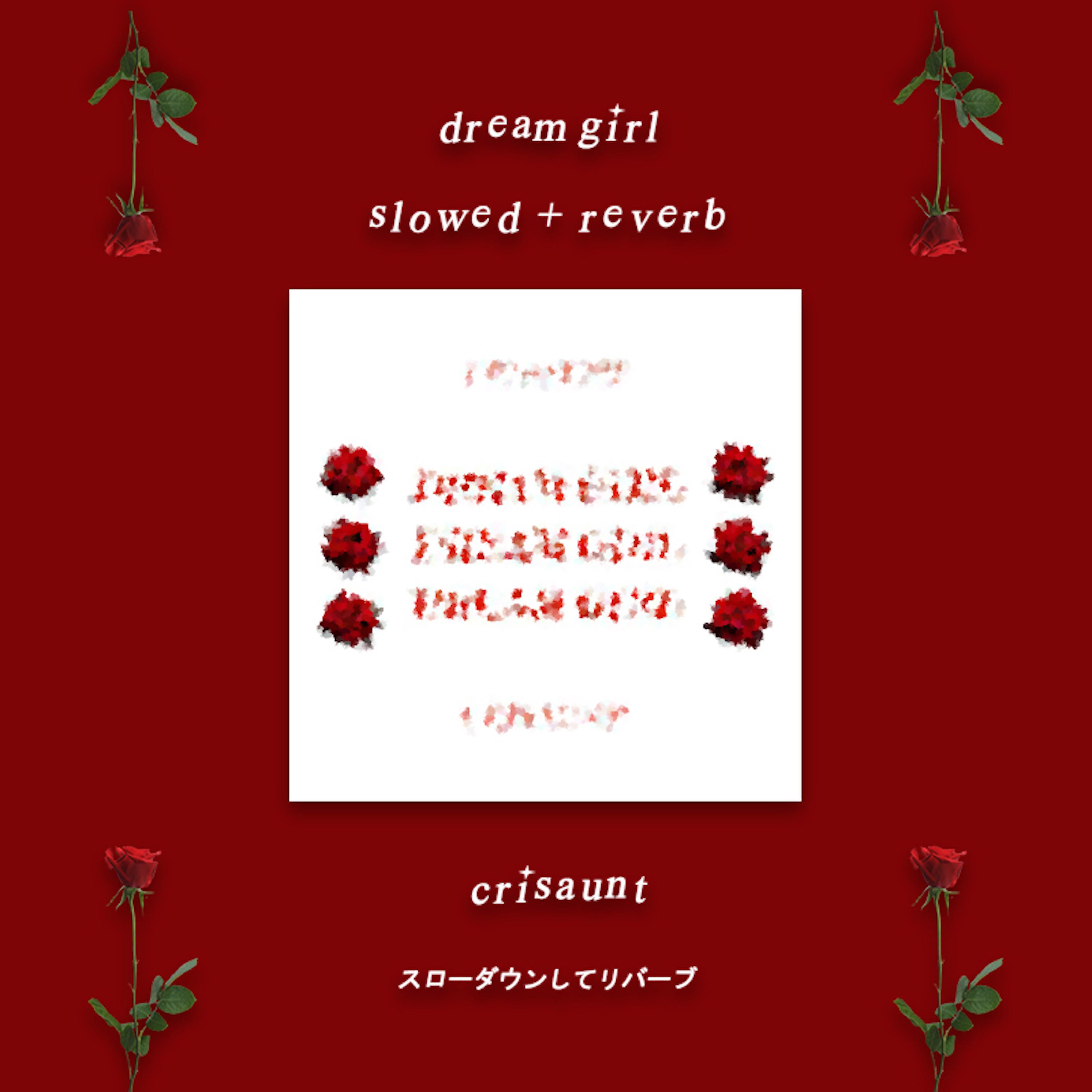 Постер альбома Dream Girl (Slowed + Reverb)