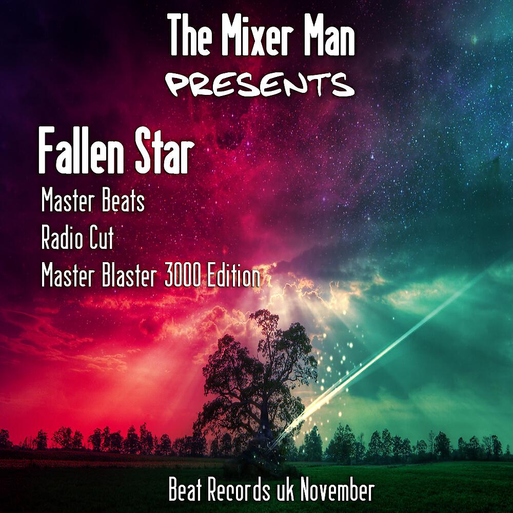 The Mixer Man - Fallen Star (Master Blaster 3000 Edition)